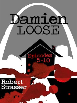 cover image of Damien Loose, Episodes 5